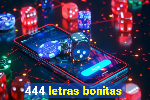 444 letras bonitas